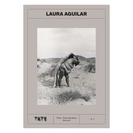 Tate Photography: Laura Aguilar